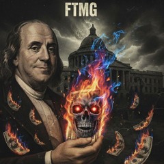 FTMG - Dead Presidents