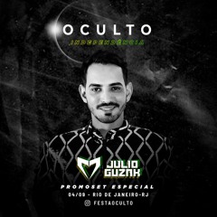 Dj Julio Guzak -OCULTO INDEPENDENCIA -Rio de Janeiro - Special Set