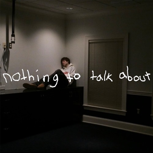 nothing to talk about