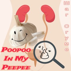 Poo Poo in My Pee Pee