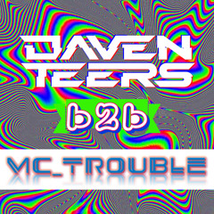 Daven Teers b2b MC_TROUBLE - Easter Studio Session
