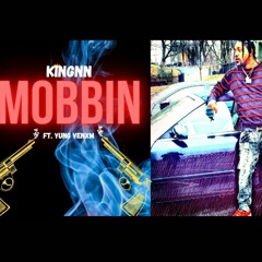 Mobbin ft Yung Venxm