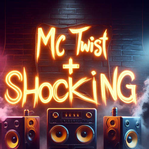 Mc SHOCKING