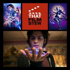That Film Stew Ep 443 - Blue Beetle (Review)