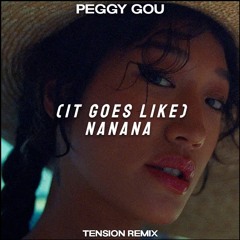 Peggy Gou - (It Goes Like) Nanana (TENSION Remix)