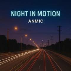 Night in Motion
