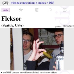015 - Missed Connections w/ Fleksor