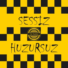 sessiz huzursuz