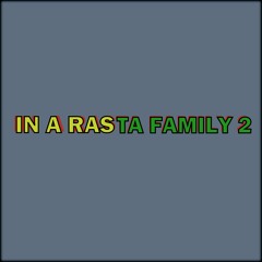 SENNID & S4S MUSIC PLATFORM - IN A RASTA FAMILY 2