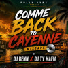 COMME BACK TO CAYENNE BY DJ BENN X DJ TY MAFIA, cover art