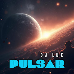 Dj Lux - Pulsar