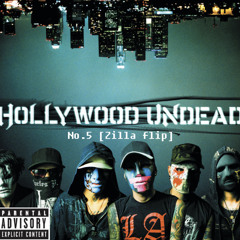Hollywood Undead - No.5 [Zilla Flip]