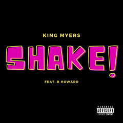 SHAKE! ft. B Howard (prod. by Zapz)