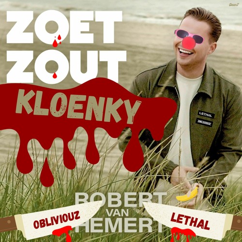 Obliviouz X Lethal - Zoet Zout Kloenky
