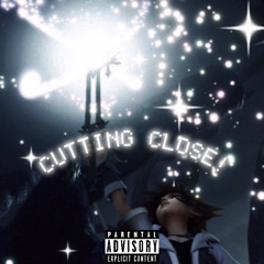 CUTTING CLOSE! (Feat.rxto) [prod.khromkid]