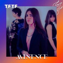 TFTF Présente Minence : Mix/Podcast/Set
