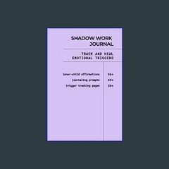 #^Download 🌟 Shadow Work Journal: Track and Heal Emotional Triggers, 60+ Journal Prompts, 90+ Trig