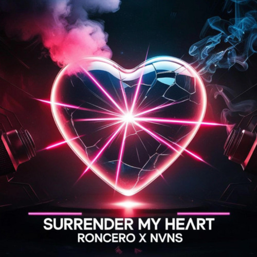 [FREE DL] Surrender My Heart - Roncero & NVNS