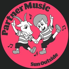 PREMIERE: Partner Music - Sun Outside [Lisztomania Records]