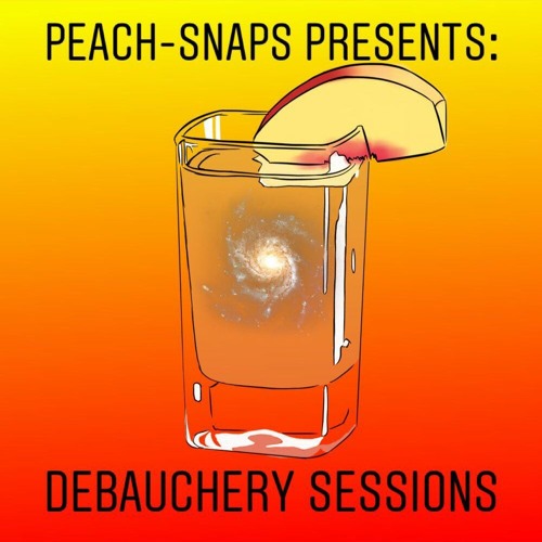 Stream PeachSnaps Presents Debauchery Sessions Episode 4 by Peach