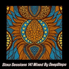 Slow Session 141 Mixed By DeepSteps (ZA)