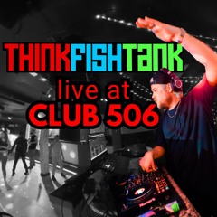 ThinkFishTank Live at Club 506 (5/24/25)
