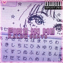 Fire in me ft Loki (Prodby, KalonBeats)