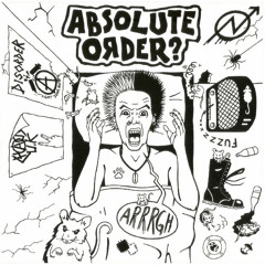 ABSOLUTE ORDER? - Blink Of An Eye, song from Arrrgh 7" EP