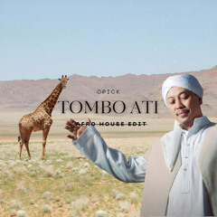OPICK TOMBO ATI EDIT AFRO HOUSE (OG)