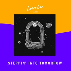 Steppin' Into Tomorrow w/ Lucas Benjamin & Jelee @ Lovelee Radio 20.5.2021
