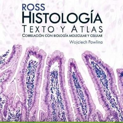 Get EPUB 🗃️ Ross. Histología.: Texto y atlas (Course Point) (Spanish Edition) by  Dr