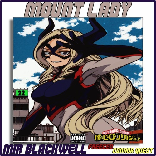 Mt. Lady (ft. Connor Quest! & Freeced) [Prod. Dolla Beats]