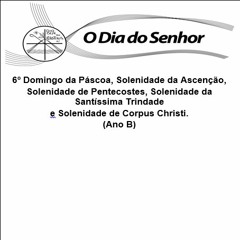 04 - Glória - 6º Dom Páscoa, Pentecostes e Corpus Christi