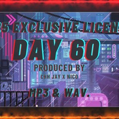 DAY 60 (CO-PROD. BY NICO) $100 EXCLUSIVE LICENSE MP3 & WAV