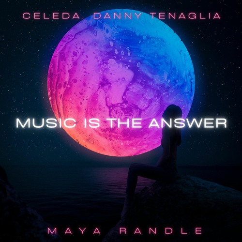 Music Is The Answer - Celeda, Danny Tenaglia (Maya Randle Bootleg)
