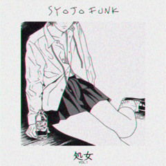 Syojo Satori - Syojo Funk 処女(Q-Rabbit Edit)