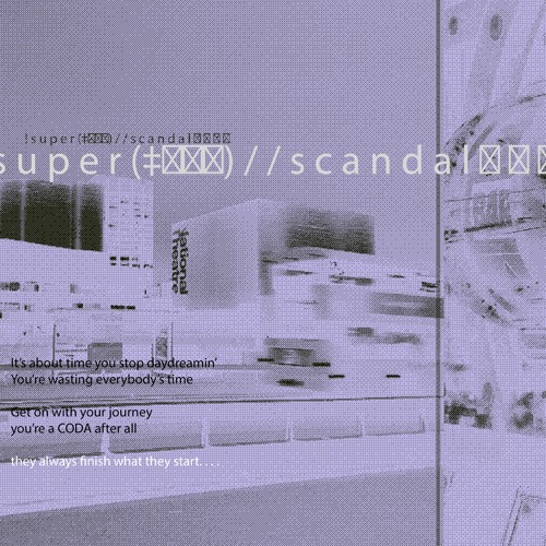 ! S U P E R (‡▼益▼) / / S C A N D A L 性 的 刺 激