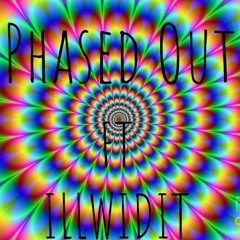 Phased Out Ft IllWidIt