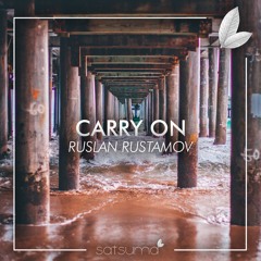 Ruslan Rustamov - Carry On (Original Mix)