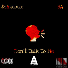 Don't Talk To Me