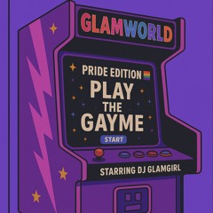 GLAMWORLD: Pride Edition Mix