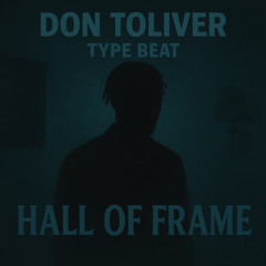 Hall Of Frame | Don Toliver | Type Beat