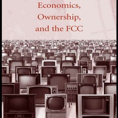 PDF Media Diversity: Economics, Ownership, and the Fcc (Routledge Communication Series) unlimite