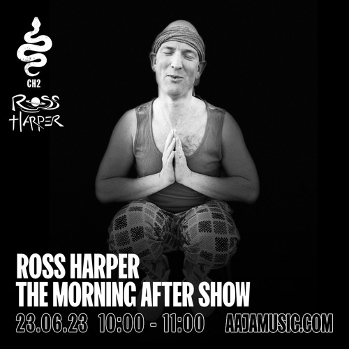The Morning After Show w/ Ross Harper - Aaja Channel 2 - 23 06 23