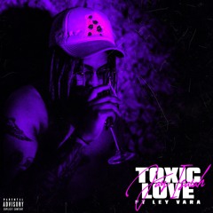 Jay Isaiah - Toxic Love Ft. Ley Vara