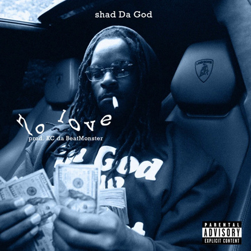 shad da god - no love (kc da beatmonster)