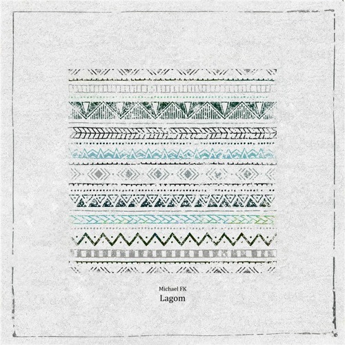 Michael FK - Lagom