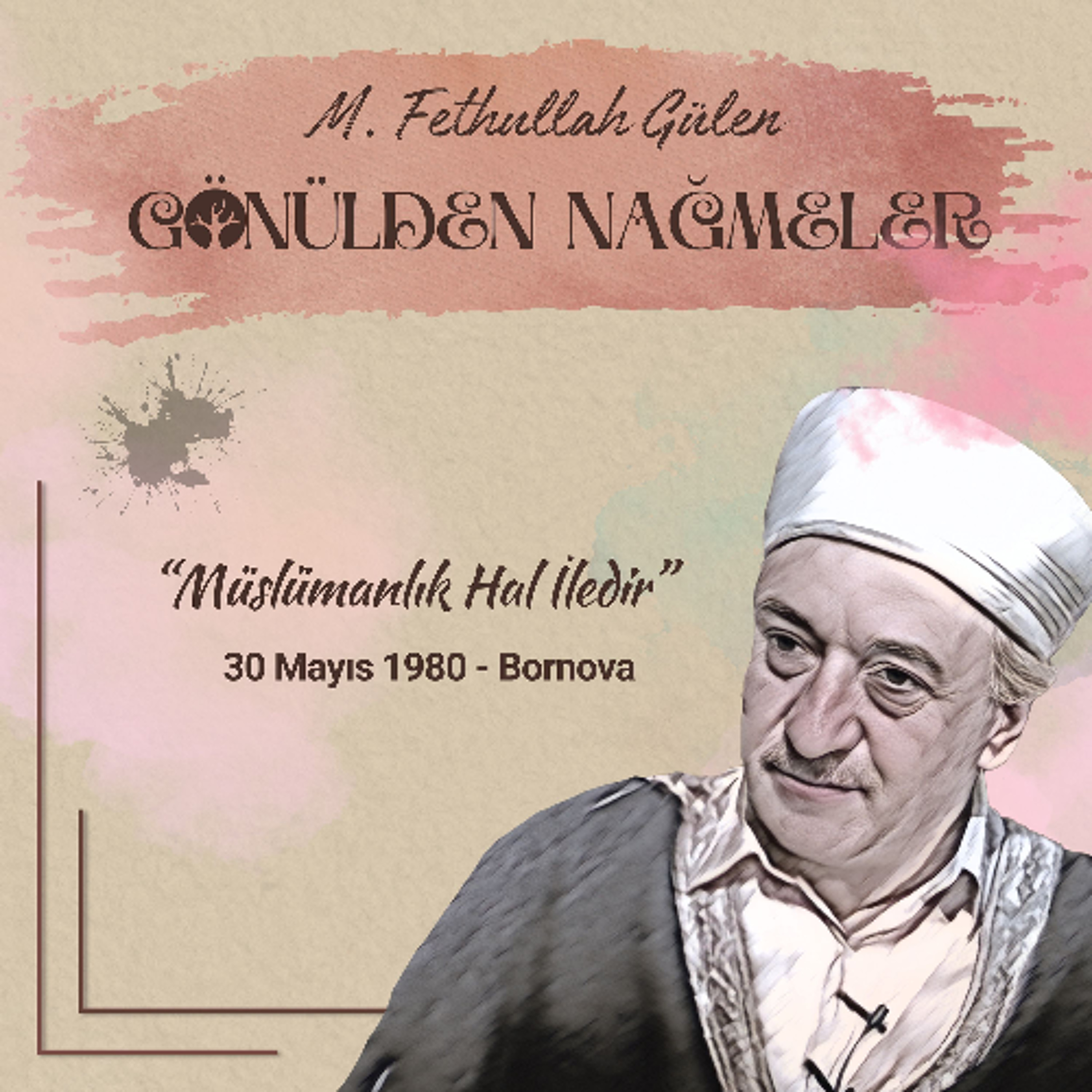 Müslümanlık Hal İledir | Gönülden Nağmeler 26 | 30 Mayıs 1980