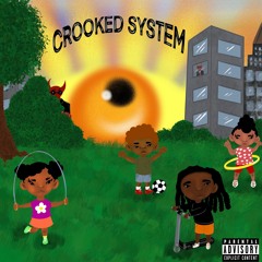 Crooked System (Ft. Imani Waters)