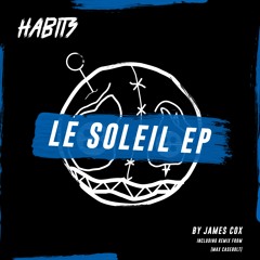 James Cox - Le Soleil EP (inc. Max Casebolt Remix) [HR002]